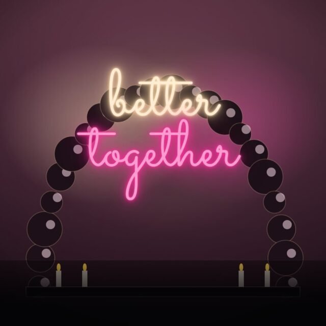 better together neon sign