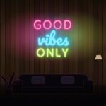 good vibes only neon sign